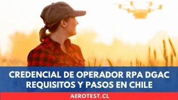 Credencial de operador RPA DGAC en Chile: pasos y requisitos