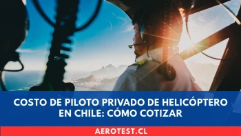 Costo de piloto privado de helicóptero en Chile: presupuesto