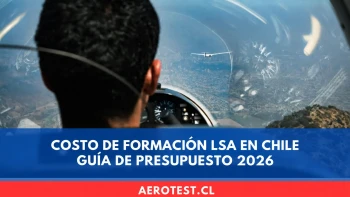 Cuánto cuesta aprender a volar LSA en Chile: presupuesto 2026